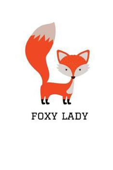 Paperback Foxy Lady: Fox Notebook, 110 Pages, 6' X 9' Book