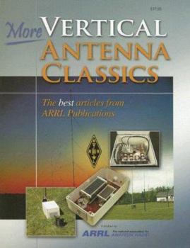 Paperback More Vertical Antenna Classics: The Best Articles from ARRL Publications Book