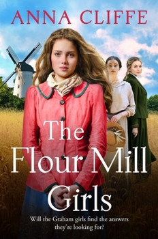 The Flour Mill Girls: An uplifting new saga of war, family and love