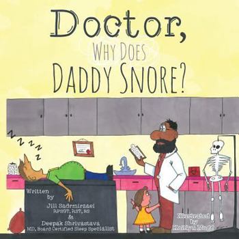 Paperback Doctor, Why Does Daddy Snore? Book