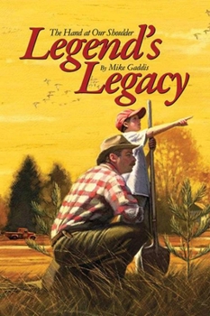 Hardcover Legend's Legacy: The Hand at Our Shoulder Book