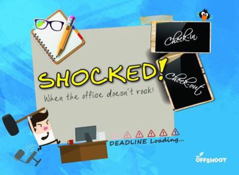 Paperback Shocked!: When Office Doesn't Rock! Book