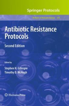 Methods in Molecular Biology, Volume 642: Antibiotic Resistance Protocols - Book #642 of the Methods in Molecular Biology