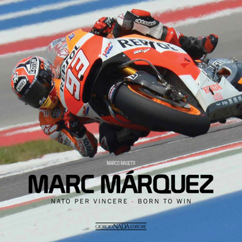 Hardcover Marc Marquez: NATO Per Vincere / Born to Win Book