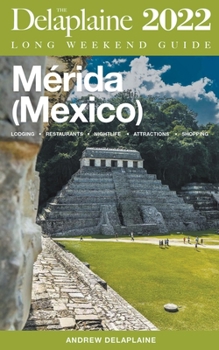 Paperback Merida (Mexico) - The Delaplaine 2022 Long Weekend Guide Book