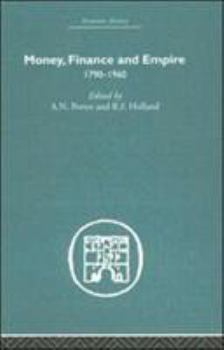 Hardcover Money, Finance and Empire: 1790-1960 Book