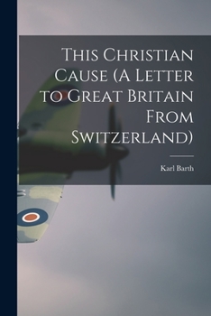 Paperback This Christian Cause (A Letter to Great Britain From Switzerland) Book