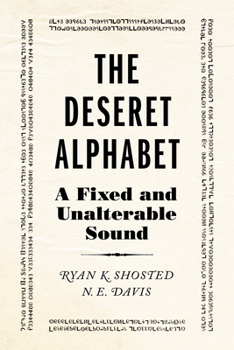 The Deseret Alphabet: A Fixed and Unalterable Sound