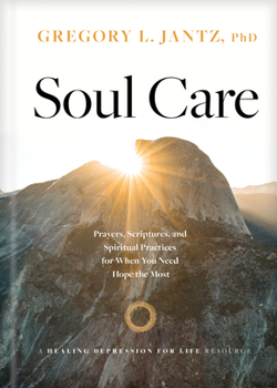 Hardcover Soul Care: Prayers, Scriptures, and Spiritual Practices for When You Need Hope the Most Book