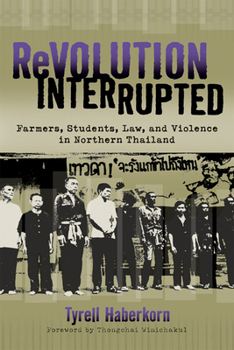 Paperback Revolution Interrupted: Farmers, Students, Law, and Violence in Northern Thailand Book