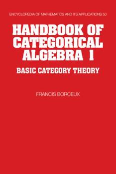 Paperback Handbook of Categorical Algebra: Volume 1, Basic Category Theory Book