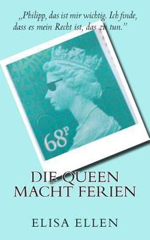 Paperback Die Queen Macht Ferien [German] Book