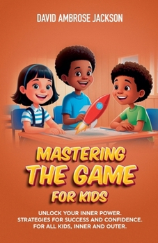 Paperback Mastering The Game for Kids Book