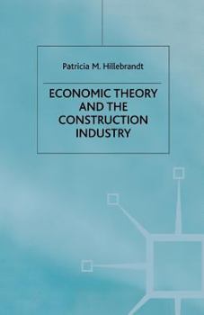 Paperback Economic Theory and the Construction Industry Book