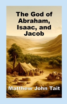 Paperback The God of Abraham, Isaac, and Jacob Book