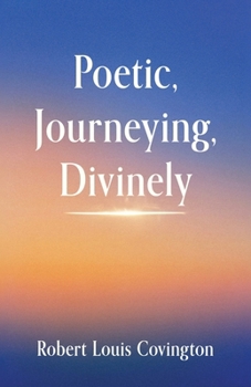 Paperback Poetic, Journeying, Divinely Book
