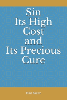 Paperback Sin - Its High Cost and Its Precious Cure Book