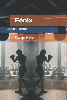 Paperback Fénix: Ensayo Poético [Spanish] Book