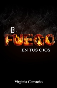 Paperback El fuego en tus ojos [Spanish] Book