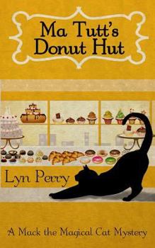 Paperback Ma Tutt's Donut Hut: A Mack the Magical Cat Mystery Book