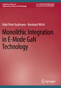 Paperback Monolithic Integration in E-Mode Gan Technology Book