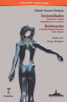 Paperback Intimidades / Intimacies: Testamento cantado tranquilamente a la sombra / Intimacies A Quietly Singing Testament in the Shadow (Bilingual edition) [Spanish] Book