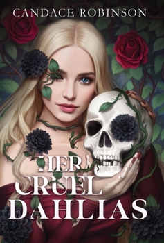 Hardcover Her Cruel Dahlias Book