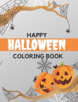 Paperback Happy Halloween Coloring Book: Trick or Treat Happy Sweets Fun Designs For Kids Book