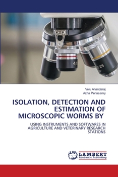 Paperback Isolation, Detection and Estimation of Microscopic Worms by Book