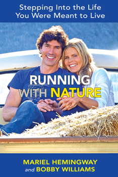 Hardcover Running with Nature: Stepping Into the Life You Were Meant to Live Book