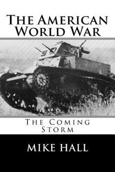Paperback The American World War: The Coming Storm Book