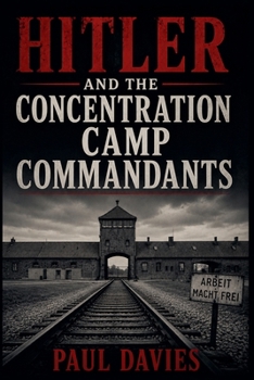 Paperback Hitler and the Concentration Camp Commandants Book