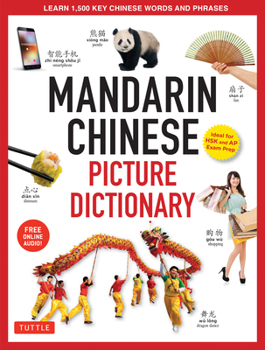 Hardcover Mandarin Chinese Picture Dictionary: Learn 1,500 Key Chinese Words and Phrases (Perfect for AP and Hsk Exam Prep, Includes Online Audio) Book