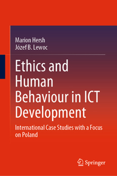 Hardcover Ethics and Human Behaviour in ICT Development: International Case Studies with a Focus on Poland Book