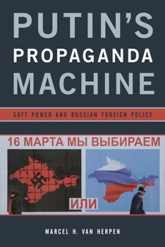 Paperback Putin's Propaganda Machine: Soft Power and Russian Foreign Policy Book