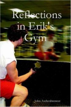 Paperback Reflections in Erik's Gym Book