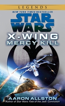 Mass Market Paperback Mercy Kill: Star Wars Legends (X-Wing) Book