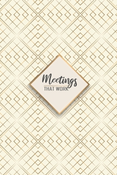 Paperback Meetings That Work: Meeting Notes Action Items & Notes - Secretary Logbook Journal Book