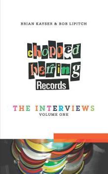 Paperback Chopped Herring Records: The Interviews (Volume 1) Book