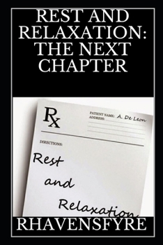 Paperback Rest and Relaxation: The Next Chapter Book