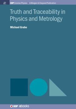Paperback Truth and Traceability in Physics and Metrology Book