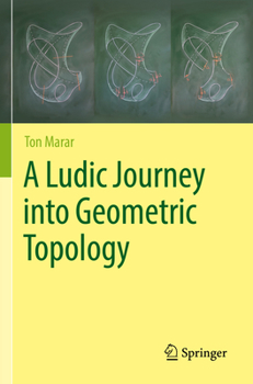 Paperback A Ludic Journey Into Geometric Topology Book