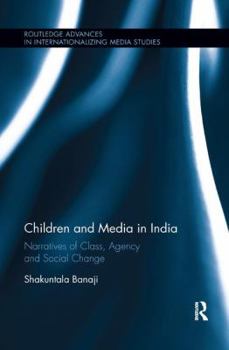 Paperback Children and Media in India: Narratives of Class, Agency and Social Change Book