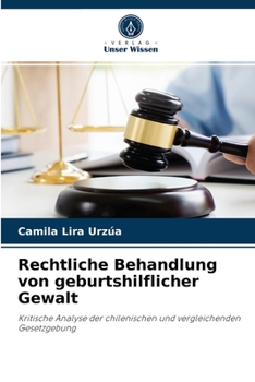 Paperback Rechtliche Behandlung von geburtshilflicher Gewalt [German] Book