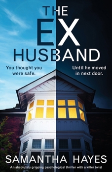 Paperback The Ex-Husband: An absolutely gripping psychological thriller with a killer twist Book