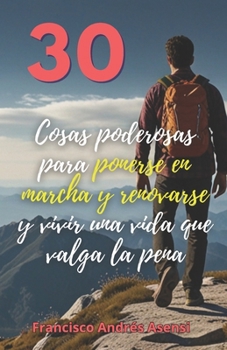 Paperback Cosas poderosas para ponerse en marcha y renovarse: para poder vivir una vida que valga la pena [Spanish] Book