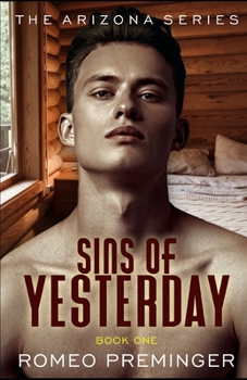 Sins of Yesterday: Book One of the Arizona series - Book #1 of the Arizona
