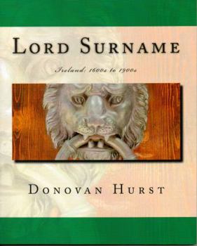 Paperback Lord Surname: Ireland: 1600s to 1900s Book