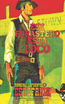 Paperback Ese forastero esta loco [Spanish] Book