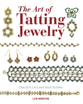 Paperback The Art of Tatting Jewelry: Exquisite Lace and Bead Designs Book